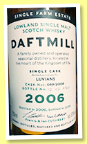 Daftmill 2006/2019 (57.4%, OB, Luvians Exclusive, First fill ex-bourbon cask, cask #89, 216 bottles) Daftmill 2006/2019 (57.4%, OB, Luvians Exclusive, First fill ex-bourbon cask, cask #89, 216 bottles)