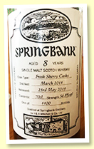 Springbank 8 yo 2011/2019 (56.8%, OB for Campbeltown Malts Festival, fresh sherry casks, 1100 bottles) Springbank 8 yo 2011/2019 (56.8%, OB for Campbeltown Malts Festival, fresh sherry casks, 1100 bottles)