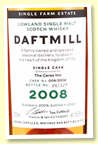 Daftmill 2008/2020 (59.6%, OB for The Ceres Inn, cask #008, bourbon barrel, 229 bottles)
Daftmill 2008/2020 (59.6%, OB for The Ceres Inn, cask #008, bourbon barrel, 229 bottles)