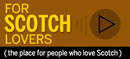 For Scotch Lovers