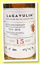 Lagavulin 15 yo 2001/2016 (54.2%, OB, 200th Anniversary, Casks of Distinction, Private Collector Edition, hogshead, cask #9554, 264 bottles) Lagavulin 15 yo 2001/2016 (54.2%, OB, 200th Anniversary, Casks of Distinction, Private Collector Edition, hogshead, cask #9554, 264 bottles)