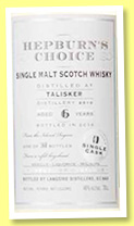 Talisker 6 yo 2010/2016 (46%, Hepburn’s Choice, 368 bottles)