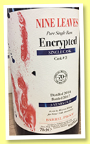 Nine Leaves 3 yo 2014/2017 ‘Encrypted’ (64.8%, Velier, 70th Anniversary, Japan, cask #3)