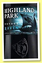 Highland Park ‘Voyage of the Raven’ (41.3%, OB, travel retail, 2017) Highland Park ‘Voyage of the Raven’ (41.3%, OB, travel retail, 2017)