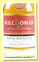 Kilchoman 2007/2016 (56.5%, OB, Feis Ile 2016, oloroso butt, 634 bottles) 