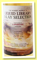 Laphroaig 12 yo 1996/2009 (58.1%, The Whisky Agency, Liquid Library, bourbon) 