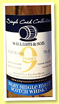 William & Son 9 yo 2008/2017 (56.8%, Single Cask Collection, blended malt, bourbon barrel, 260 bottles) William & Son 9 yo 2008/2017 (56.8%, Single Cask Collection, blended malt, bourbon barrel, 260 bottles)