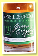 Green & White 12 yo (60%, McNeill’s Choice, Irish single malt, 2016) Green & White 12 yo (60%, McNeill’s Choice, Irish single malt, 2016)