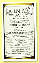 Williamson 8 yo 2010/2018 (63.4%, Carn Mor for The Whisky Barrel, hogshead, 284 bottles) Williamson 8 yo 2010/2018 (63.4%, Carn Mor for The Whisky Barrel, hogshead, 284 bottles)