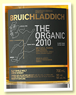 Bruichladdich 8 yo 2010/2019 ‘The Organic’ (50%, OB, ex-bourbon American oak) Bruichladdich 8 yo 2010/2019 ‘The Organic’ (50%, OB, ex-bourbon American oak)
