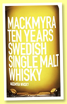 Mackmyra 10 yo ‘Ten Years’ (46.1%, OB, Sweden, +/-2017) Mackmyra 10 yo ‘Ten Years’ (46.1%, OB, Sweden, +/-2017)