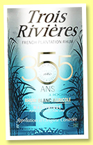 Trois Rivières ‘Anniversaire 355 ans’ (55%, OB, Martinique, agricole, 2015) Trois Rivières ‘Anniversaire 355 ans’ (55%, OB, Martinique, agricole, 2015)