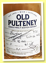 Old Pulteney 11 yo 2006/2018 ‘hand filled’ (63.6%, OB, bourbon, cask #732) Old Pulteney 11 yo 2006/2018 ‘hand filled’ (63.6%, OB, bourbon, cask #732)