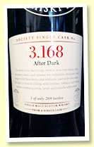 Bowmore 11 yo 1999/2010 (58.1%, Scotch Malt Whisky Society, #3.168 ‘After Dark’, first fill sherry butt, 269 bottles) Bowmore 11 yo 1999/2010 (58.1%, Scotch Malt Whisky Society, #3.168 ‘After Dark’, first fill sherry butt, 269 bottles)