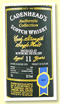 Bowmore 11 yo 2000/2011 (58.5%, Cadenhead Authentic Collection, bourbon barrel, 234 bottles) Bowmore 11 yo 2000/2011 (58.5%, Cadenhead Authentic Collection, bourbon barrel, 234 bottles)