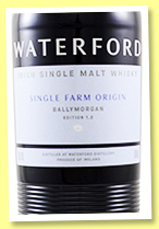 Waterford 2016/2020 'Single Farm: Ballymorgan 1.2' (50%, OB, Irish, 30,000 bottles) Waterford 2016/2020 'Single Farm: Ballymorgan 1.2' (50%, OB, Irish, 30,000 bottles)