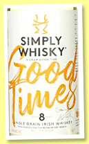 Good Times 8 yo (45.6%, Simply Whisky, grain, Ireland, +/-2020)