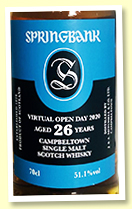 Springbank 26 yo 1993/2020 (51.1%, OB for Virtual Open Day 2020, two refill hogsheads, 432 bottles) 