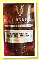 Highland Park 14 yo 'Viking Soul Cask' (57%, OB for Humble Whisky, American oak firkin, cask #300151, 52 bottles) Highland Park 14 yo 'Viking Soul Cask' (57%, OB for Humble Whisky, American oak firkin, cask #300151, 52 bottles)