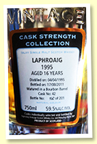 Laphroaig 16 yo 1995/2011 (59.5%, Signatory Vintage Cask Strength Collection, cask #43, bourbon barrel, 201 bottles) Laphroaig 16 yo 1995/2011 (59.5%, Signatory Vintage Cask Strength Collection, cask #43, bourbon barrel, 201 bottles)