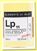 Lp11 2005/2020 (52.2%, Elixir Distillers, Elements of Islay, bourbon barrels, 496 bottles) Lp11 2005/2020 (52.2%, Elixir Distillers, Elements of Islay, bourbon barrels, 496 bottles)