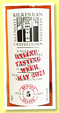 Kilkerran 5 yo 'Heavily Peated' (58.2%, OB, Online Tasting Week 2021, 1303 bottles) Kilkerran 5 yo 'Heavily Peated' (58.2%, OB, Online Tasting Week 2021, 1303 bottles)
