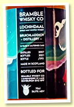 Lochindaal 13 yo 2007/2021 (56.9%, Bramble Whisky Company, Chateau Climens Sauternes Cask, 292 bottles)
Lochindaal 13 yo 2007/2021 (56.9%, Bramble Whisky Company, Chateau Climens Sauternes Cask, 292 bottles)