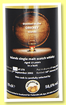 Orkney Islands 15 yo 2002/2019 (58.6%, Fadandel.dk, butt, cask #3C+F, 170 bottles) Orkney Islands 15 yo 2002/2019 (58.6%, Fadandel.dk, butt, cask #3C+F, 170 bottles)