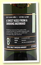 Smögen 8 yo 2011/2020 (62.7%, Scotch Malt WHisky Society, #145.1 'A sweet kiss from a smoking mermaid', 1st fill barrel, 240 bottles)