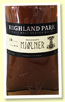 Highland Park 14 yo 'Mjolner' (56.5%, OB, b2019, 1731 bottles)
Highland Park 14 yo 'Mjolner' (56.5%, OB, b2019, 1731 bottles)