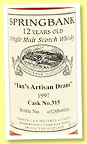 Springbank 12 yo 1997/2010 (57.1%, OB, private, Ian's Artisan Dram, 1st fill sherry butt, cask #315, 233 bottles) 