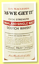 Highland Single Malt 'As We Get It' (64.5%, Ian Macleod, 2019) Highland Single Malt 'As We Get It' (64.5%, Ian Macleod, 2019)