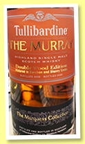 Tullibardine 2005/2020 'The Murray' (46%, OB, Double Wood Edition, The Marquess Collection, 17550 bottles) Tullibardine 2005/2020 'The Murray' (46%, OB, Double Wood Edition, The Marquess Collection, 17550 bottles)