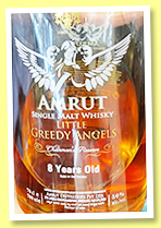 Amrut 8 yo 'Little Greedy Angels' (50%, OB, India, Chairman's Reserve) Amrut 8 yo 'Little Greedy Angels' (50%, OB, India, Chairman's Reserve)