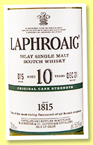 Laphroaig 10 yo 'Original Cask Strength Batch 15' (56.5%, OB, Dec 2021) Laphroaig 10 yo 'Original Cask Strength Batch 15' (56.5%, OB, Dec 2021)
