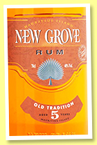 New Grove 5 yo 'Old Tradition' (40%, OB, Mauritius, +/-2022) New Grove 5 yo 'Old Tradition' (40%, OB, Mauritius, +/-2022)