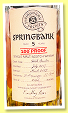 Springbank 5 yo 2017/2023 '100° proof' (57.1%, OB, Society Bottling, fresh bourbon, 2166 bottles) 