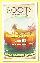 Famille Cabanne ‘Lot 53’ (54%, The Roots, Grande Champagne, 130 bottles, 2024) Famille Cabanne ‘Lot 53’ (54%, The Roots, Grande Champagne, 130 bottles, 2024)