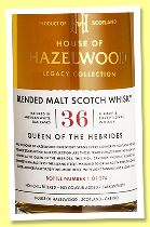 House of Hazelwood 36 yo &lsquo;Queen of the Hebrides&rsquo; (43.4%, OB, The Legacy Collection, Islay blended malt, 274 bottles, +/-2024) 