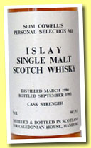 Slim Cowell’s Personal Selection VII Islay 1980/1993 (60%, Slim Cowell)